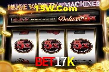 Bet17K - Plataforma Oficial - Bet17K Paga